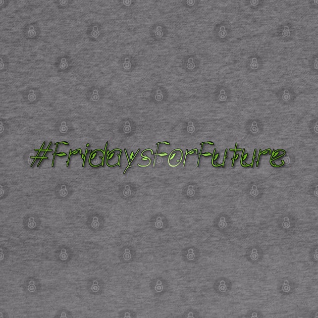 Fridays for Future Writing by emyzingdesignz